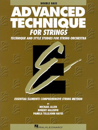 Cover of Advanced Technique for Bass from Essential Elements for Strings, with bold white and yellow text on a brown background, a large stylized E in the center, and author names listed below.