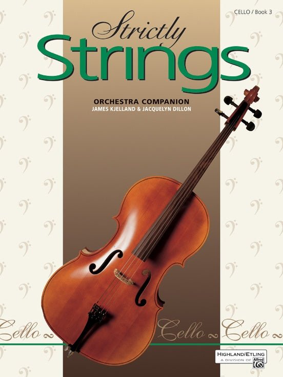 Cover of Strictly Strings for Cello, featuring a cello on a cream patterned background with green and brown text. This book is designed as an orchestra companion and method for beginning cellists.