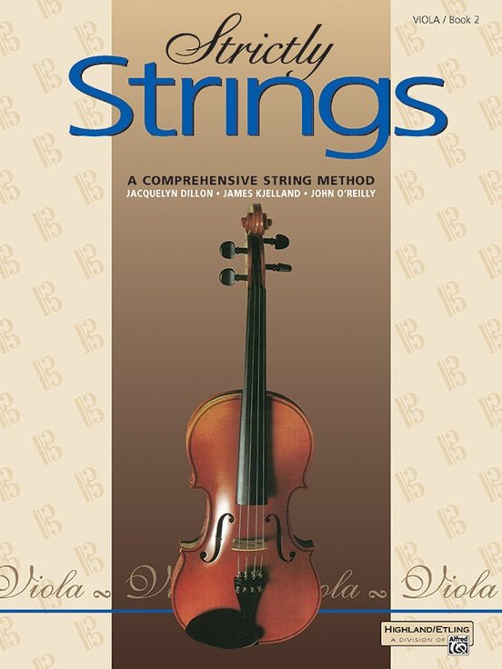 Book cover of Strictly Strings for Viola, a beginner viola method book by Jacquelyn Dillon, James Kjelland, and John OReilly, featuring an illustrated viola on a beige background with decorative text and patterns.