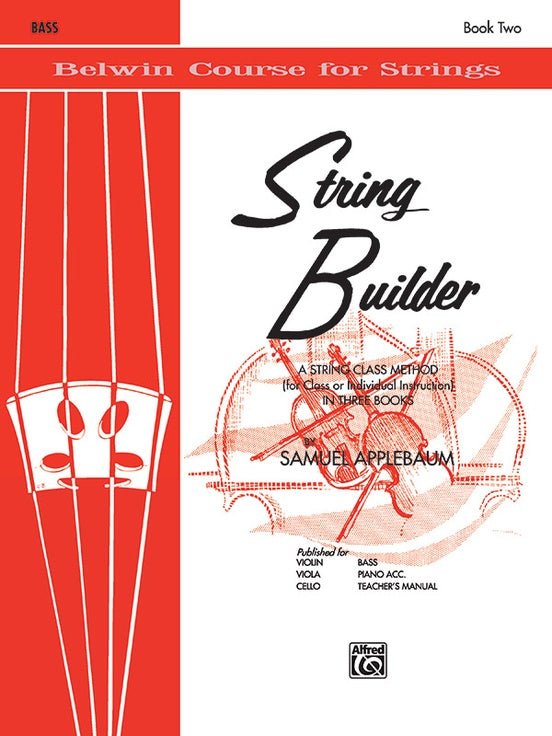 Cover of “String Builder Bass” Book Two by Samuel Applebaum, a beginner double bass method, features a red stylized instrument design and text about the Belwin Course for Strings. Published by Alfred Music.