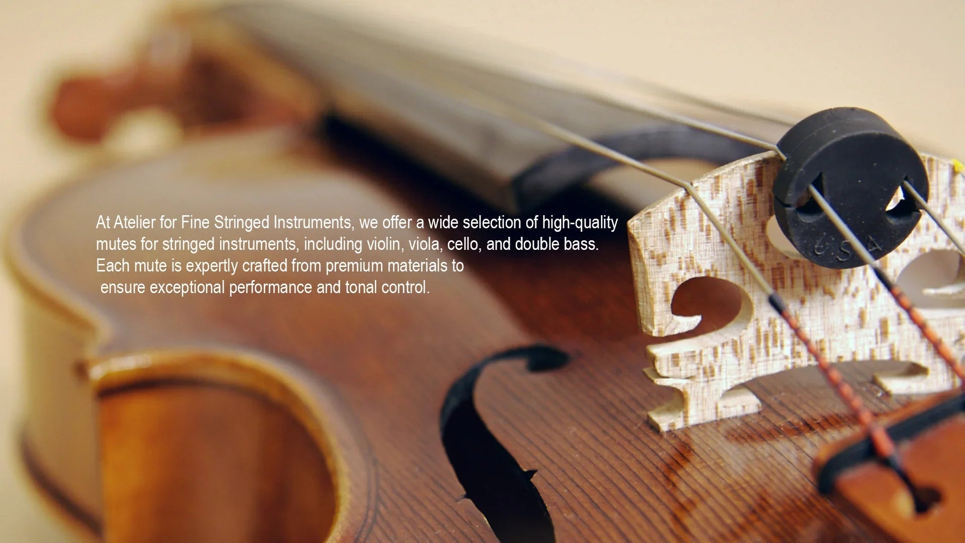 Close-up of a violin bridge and strings with text describing high-quality mutes for stringed instruments, including violin, viola, cello, and double bass, crafted for performance and tonal control.