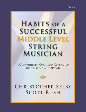 The book cover reads: Habits of a Successful Middle Level String Musician Bass BK1 by Christopher Selby and Scott Rush, with the subtitle "A Comprehensive Orchestra Curriculum for Years 3, 4 and Beyond," featuring string orchestra exercises.