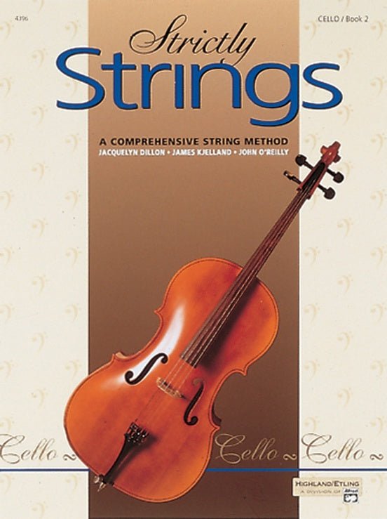 The cover of Strictly Strings for Cello Book 2 showcases a large cello illustration and authors Jacquelyn Dillon, James Kjelland, and John OReilly—ideal for beginner cellists seeking a comprehensive method.