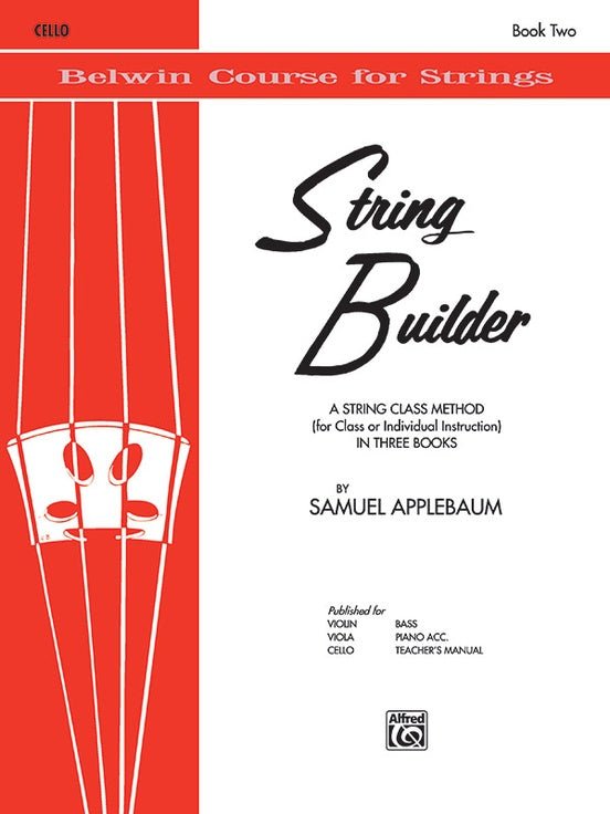 Cover of String Builder Cello by Samuel Applebaum, a beginner’s string method book from the Belwin Course for Strings. Features a red cello illustration and colorful text on a white background—perfect for new cellists and school orchestras.